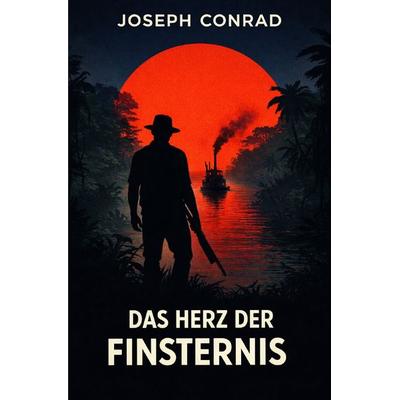 Zeitlose Romane und Novellen / Das Herz der Finsternis, Taschenbuch von Joseph Conrad, Epubli, 978-3-565-36013-0