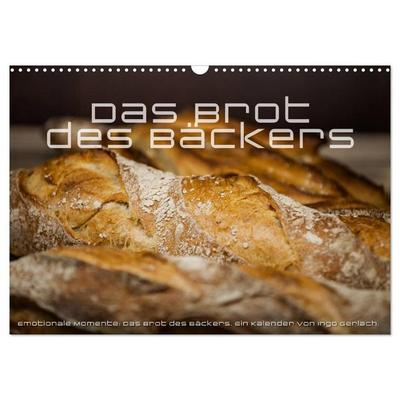 Emotionale Momente: Das Brot des Bäckers. (Wandkalender 2026 DIN A3 quer), CALVENDO Monatskalender
