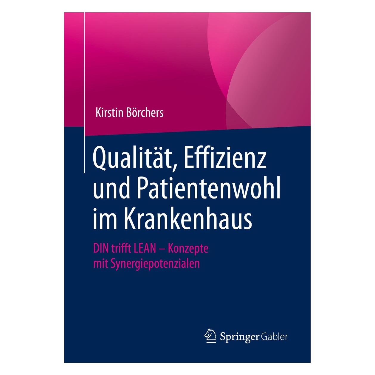 Springer Qualität, Effizienz und Patientenwohl im Krankenhaus (Deutsch, Kirstin Börchers, 2021) (9783658315986)