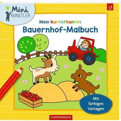 Mein kunterbuntes Bauernhof-Malbuch (Mini-Künstler), Broschur von Anita Engelen, Coppenrath Verlag GmbH & Co. KG, 978-3-649-64754-6