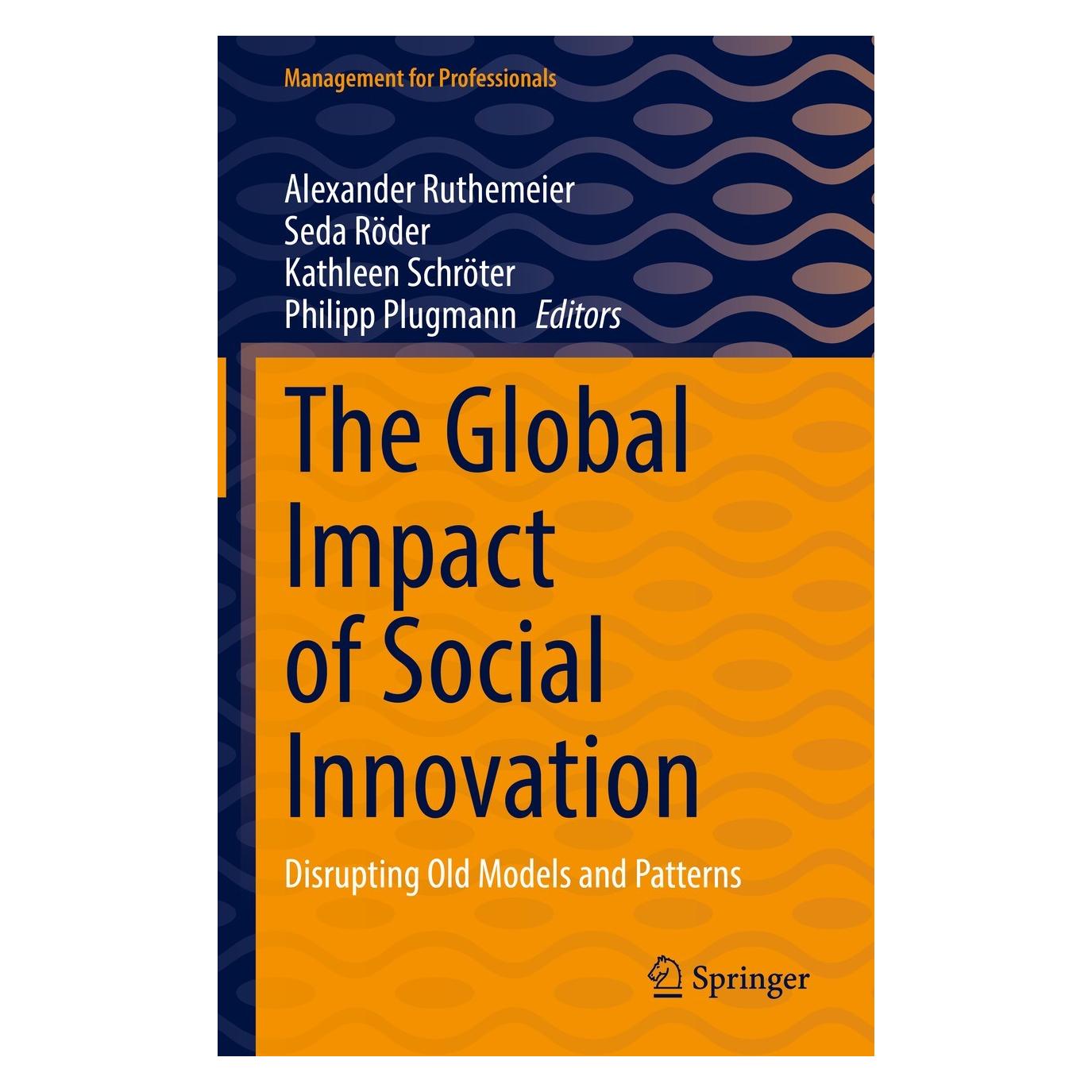 Springer The Global Impact of Social Innovation (Englisch, Hardcover, Alexander Ruthemeier, Kathleen Schröter, Philipp Plugmann, Seda Röder) (9783031038488)