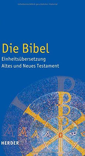 Herausgegeben im Auftrag der Bischöfe Deutschlands Österreichs der Schweiz u.a. - Die Bibel: Altes und Neues Testament - Preis vom 09.10.2026 07:28:09 h