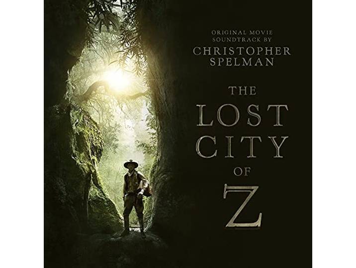 The Lost City of Z (Original Motion Picture Soundtrack)