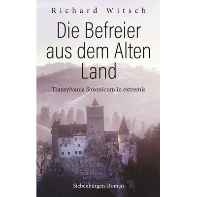 Die Befreier aus dem Alten Land, Taschenbuch von Richard Witsch, BoD – Books on Demand, 978-3-7494-0034-8