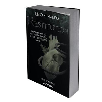 Restitution, Taschenbuch von Leigh Rivers, Vajona, 978-3-9871835-6-0