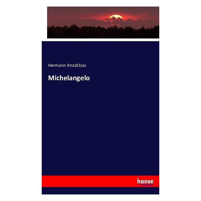 Hansebooks Michelangelo (Softcover, Hermann Knackfuss) (55854151)