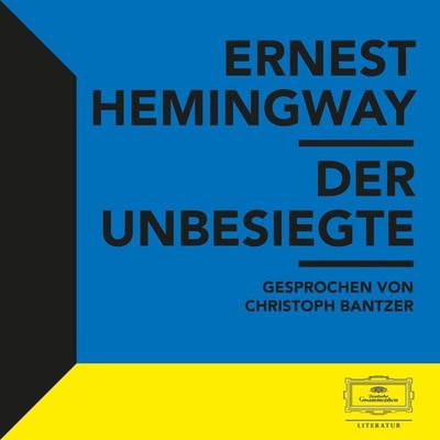 Hemingway: Der Unbesiegte - Ernest Hemingway, Audio, 4066339322172