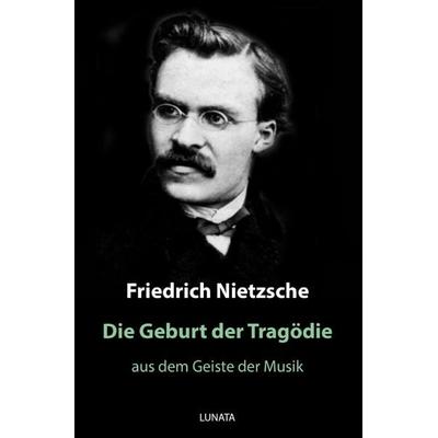 Die Geburt der Tragödie, Taschenbuch von Friedrich Nietzsche, Epubli, 978-3-7502-8764-8