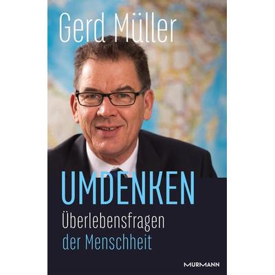 Umdenken, Gebundene Ausgabe von Gerd Müller, Murmann Publishers