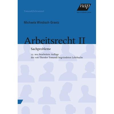 Arbeitsrecht II, Paperback von Michaela Windisch-Graetz, New Academia Publishing, 978-3-7003-2306-8