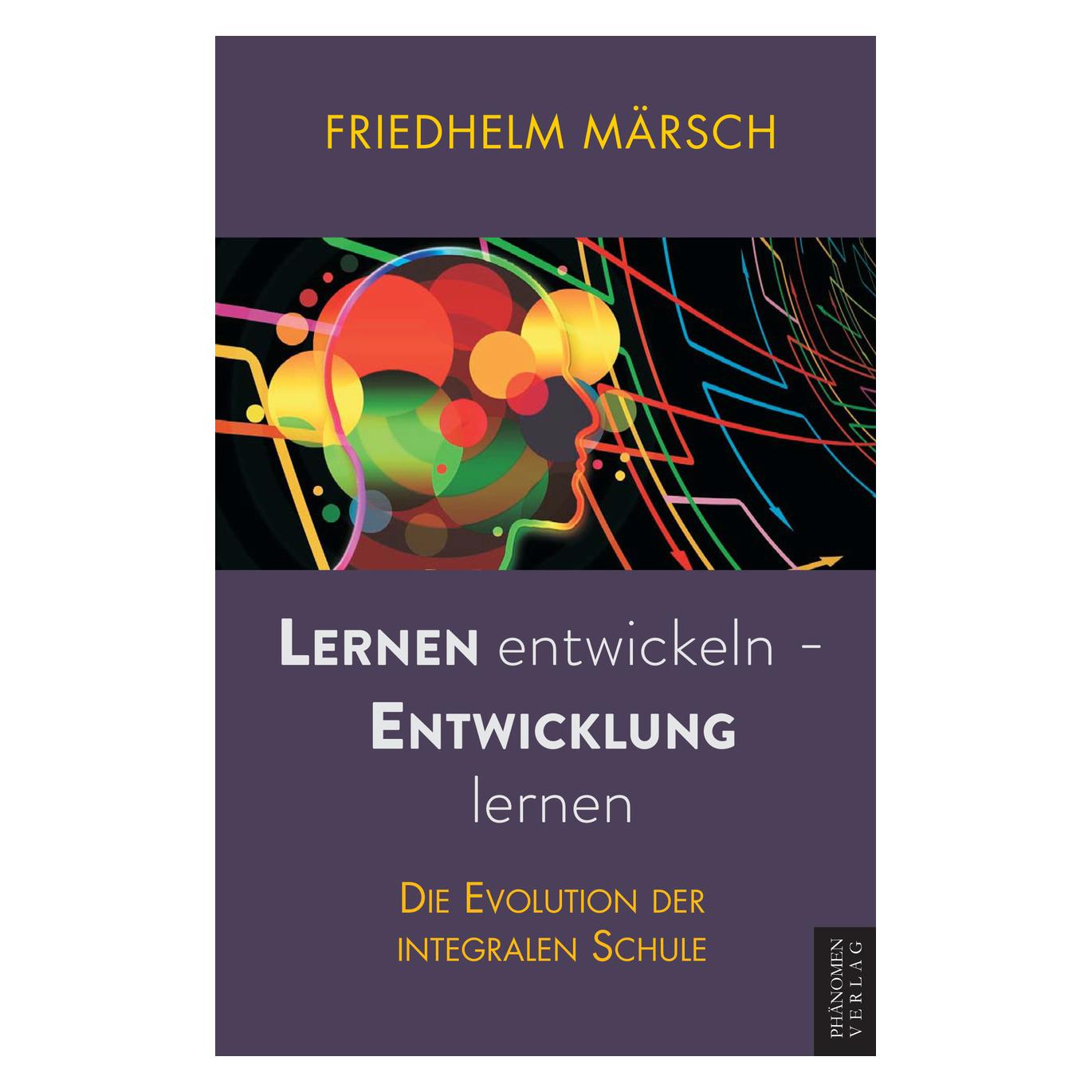 Phänomen Lernen entwickeln - Entwicklung lernen (Deutsch, Friedhelm Märsch, 2023) (9788412747324)