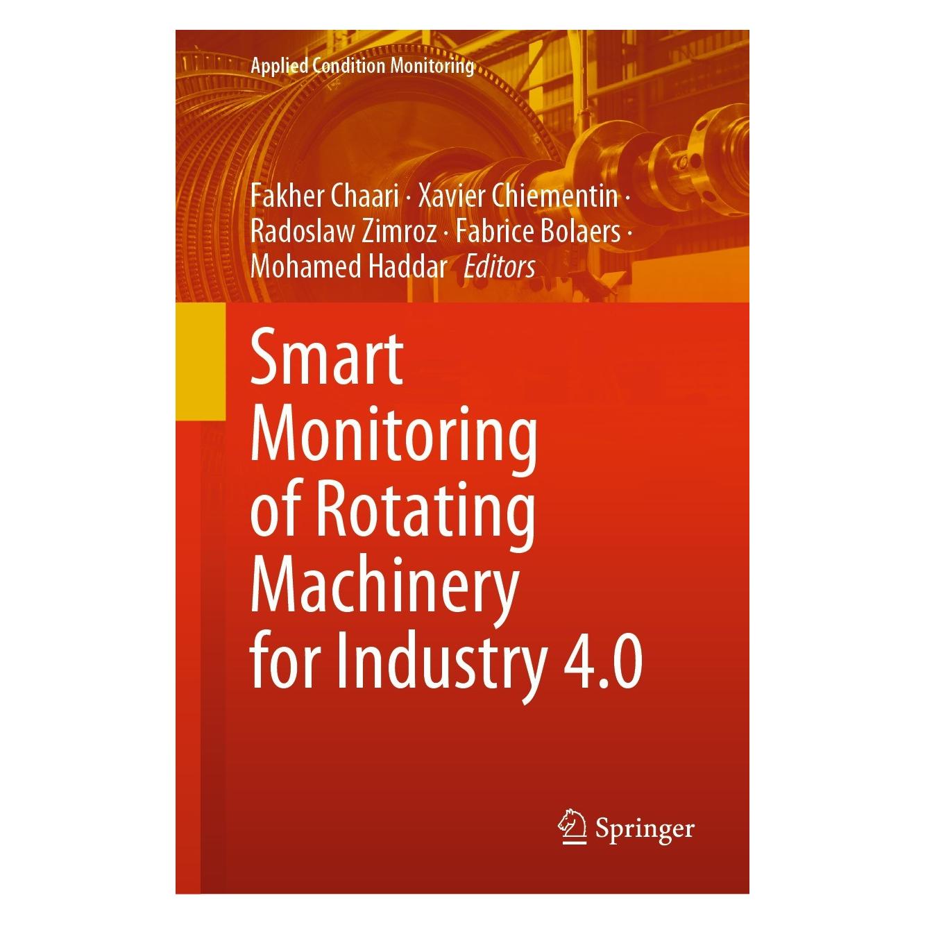 Springer Smart Monitoring of Rotating Machinery for Industry 4.0 (Englisch, Hardcover, Fabrice Bolaers, Fakher Chaari, Mohamed Haddar, Radoslaw Zimroz, Xavier Chiementin) (9783030795184)