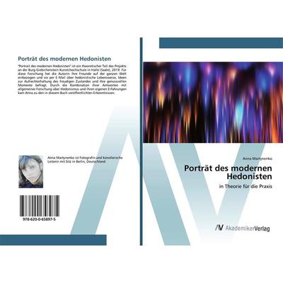 Porträt des modernen Hedonisten, Taschenbuch von Anna Martynenko, AV Akademikerverlag, 978-620-0-65897-5
