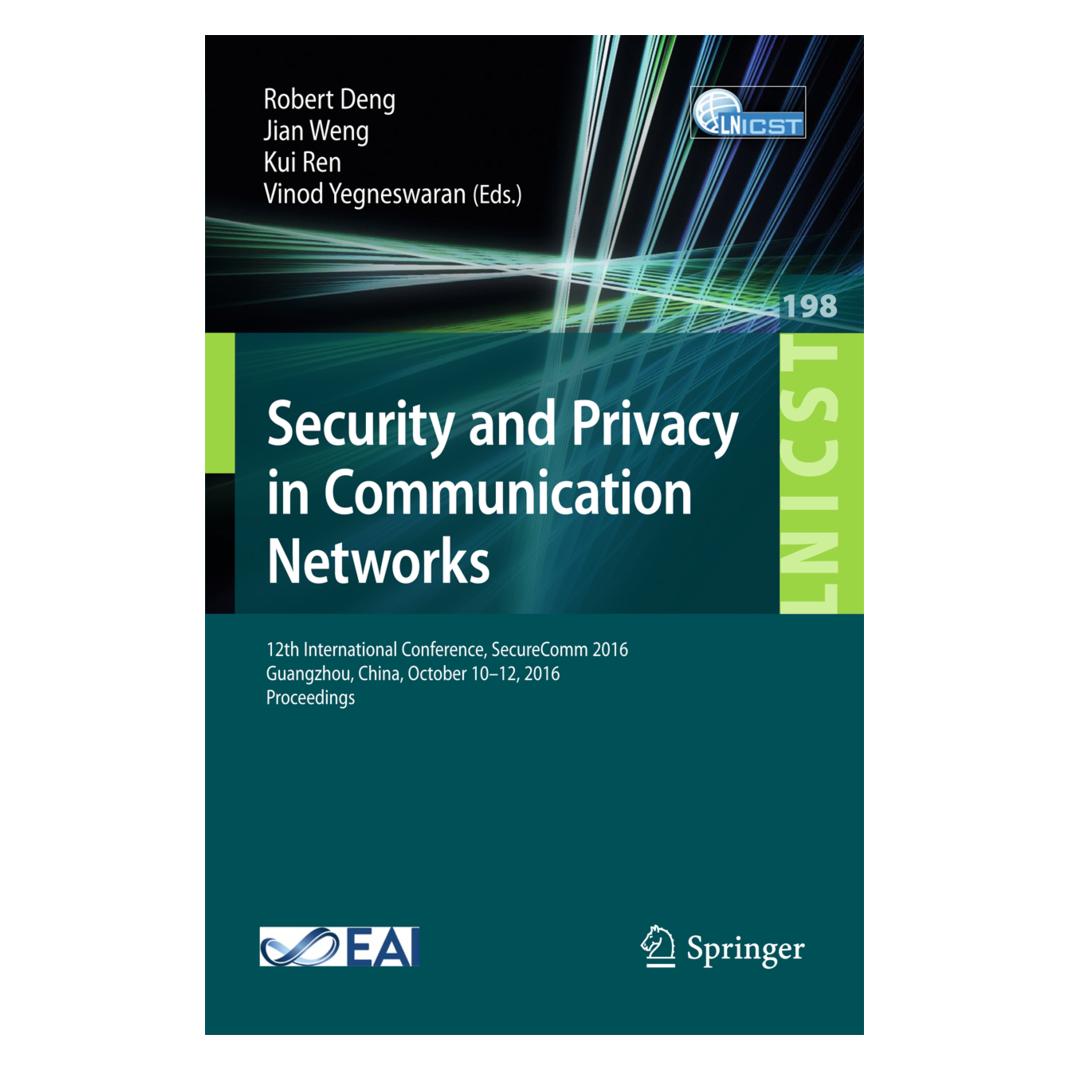 Springer Security and Privacy in Communication Networks (Englisch, Softcover, Jian Weng, Kui Ren, Robert Deng, Vinod Yegneswaran) (55927284)