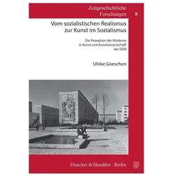 Vom sozialistischen Realismus zur Kunst im Sozialismus., Fachbücher von Ulrike Goeschen