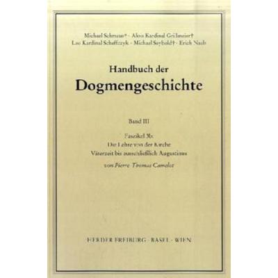 Handbuch der Dogmengeschichte / Bd III: Christologie - Soteriologie - Mariologie. Gnadenlehre / Die Lehre von der Kirche, Taschenbuch von Pierre Th