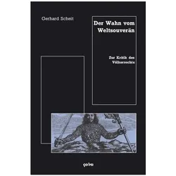 Der Wahn vom Weltsouverän, Fachbücher von Gerhard Scheit