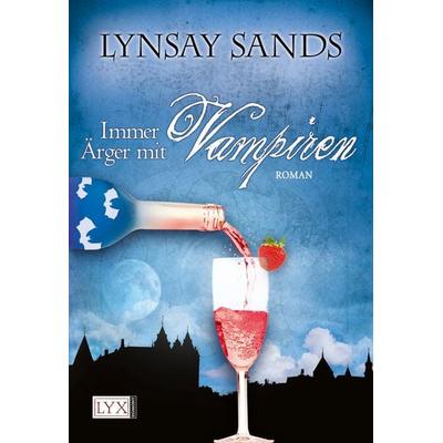 Immer Ärger mit Vampiren / Argeneau Band 4, Taschenbuch von Lynsay Sands, Lyx