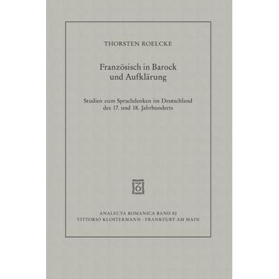 Französisch in Barock und Aufklärung, Taschenbuch von Thorsten Roelcke, Klostermann, Vittorio, 978-3-465-03867-2