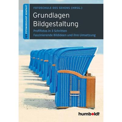 Grundlagen Bildgestaltung, Geheftet von Martina Walther-Uhl,Peter Uhl, Humboldt Verlag, 978-3-86910-357-0