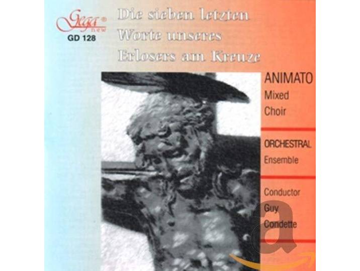Animato Mixed Choir - Haydn; Seven Last Words Of Our Savi
