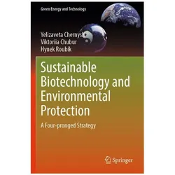 Sustainable Biotechnology and Environmental Protection, Fachbücher von Hynek Roubík, Yelizaveta Chernysh, Viktoriia Chubur