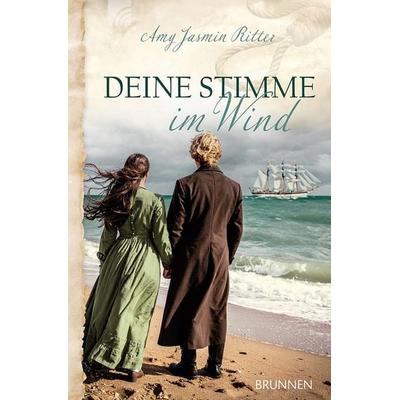 Deine Stimme im Wind, Taschenbuch von Amy Jasmin Jasmin Ritter, Brunnen Verlag GmbH, 978-3-7655-3591-8