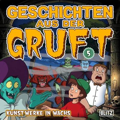 Geschichten aus der Gruft - Folge 5: Kunstwerke in Wachs - Al Feldstein, Audio, 9783689848774