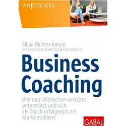 Business Coaching, Ratgeber von Volker Kalmbacher, Silvia Richter-Kaupp, Gerold Braun