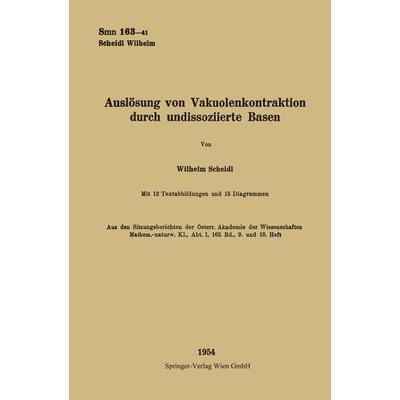 Auslösung von Vakuolenkontraktion Durch Undissoziierte Basen, Taschenbuch von Wilhelm Scheidl, Springer Berlin, 978-3-662-24522-4