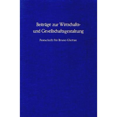 Beiträge zur Wirtschafts- und Gesellschaftsgestaltung., Gebundene Ausgabe von , Duncker & Humblot, 978-3-428-01794-2