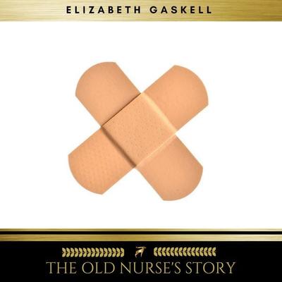 The Old Nurse's Story - Elizabeth Gaskell, Audio, 9782378981860