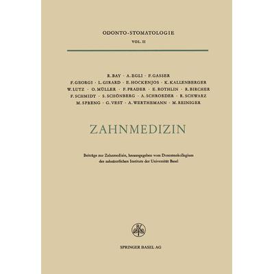 Zahnmedizin, Taschenbuch von med. dent. Alfred R. Egli,med. E. Hockenjos,Roland Bay,F. Gasser,A. Schroeder, Springer Basel, 978-3-0348-5899-1