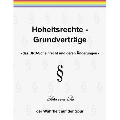 Hoheitsrechte - Grundverträge, Taschenbuch von Peter vom See, BoD – Books on Demand, 978-3-7481-7195-9