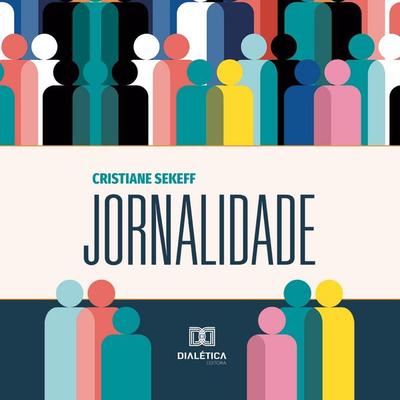 Jornalidade - Cristiane Sekeff, Audio, 9786527045205