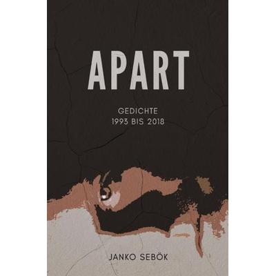Apart, Taschenbuch von Janko Sebök, Epubli, 978-3-7485-4538-5