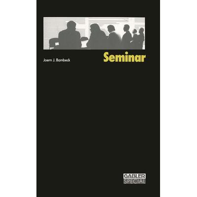 Seminar, Taschenbuch von J. J. Bambeck, Betriebswirtschaftlicher Verlag Gabler, 978-3-409-19653-6