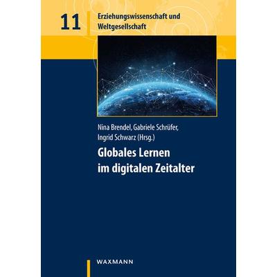 Globales Lernen im digitalen Zeitalter, Taschenbuch von , Waxmann Verlag GmbH, 978-3-8309-3900-9