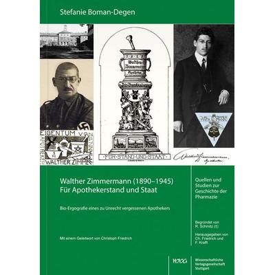 Walther Zimmermann (1890–1945). Für Apothekerstand und Staat, Taschenbuch von Stefanie Boman-Degen, Wissenschaftliche Verlagsgesellschaft,
