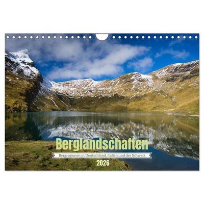 Berglandschaften - Deutschland, Italien und Schweiz (Wandkalender 2026 DIN A4 quer), CALVENDO Monatskalender