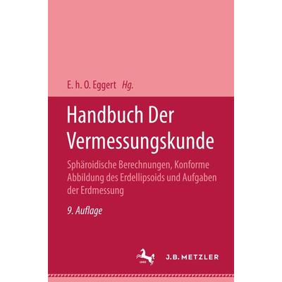Handbuch der Vermessungskunde, Gebundene Ausgabe von Phil W. Jordan, J.B. Metzler, Part of Springer Nature - Springer-Verlag GmbH, 978-3-476-99868-2