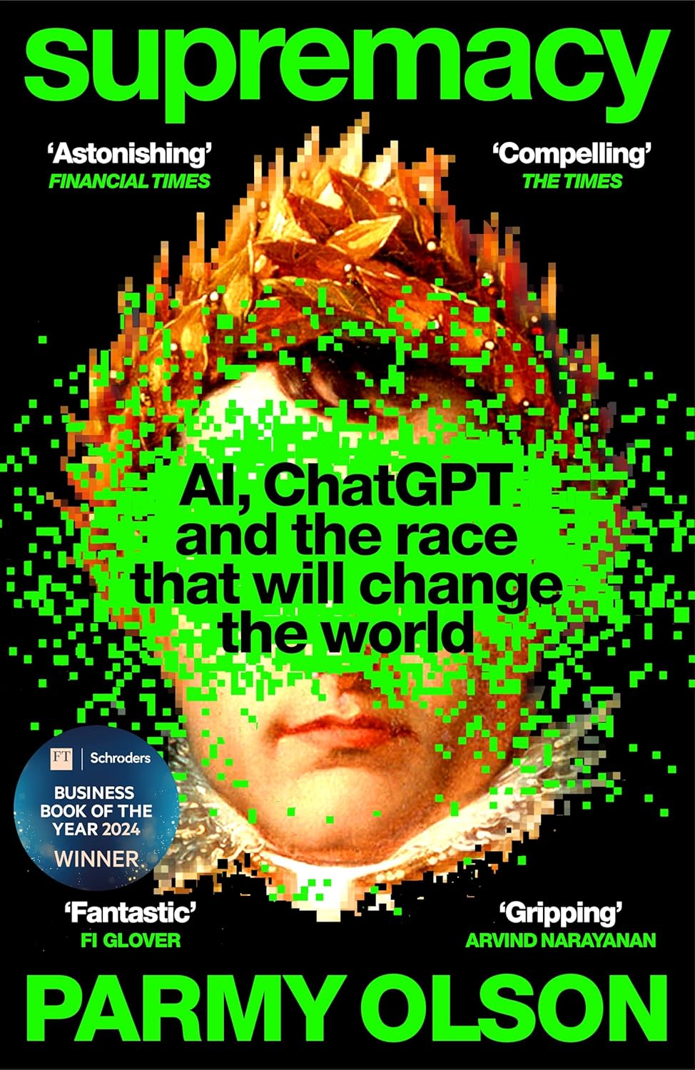 Macmillan Business Supremacy by Parmy Olson - Winner FT Business Book of the Year - AI ChatGPT Race - New Paperback 352pp - Non Fiction Business Technology Book