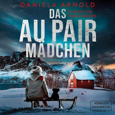 Das Aupair Mädchen - Daniela Arnold, Audio, 4066004761503