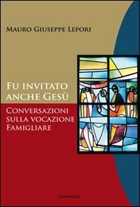 Fu invitato anche Gesù. Conversazioni sulla vocazione famigliare - Preis vom 09.10.2026 07:28:09 h
