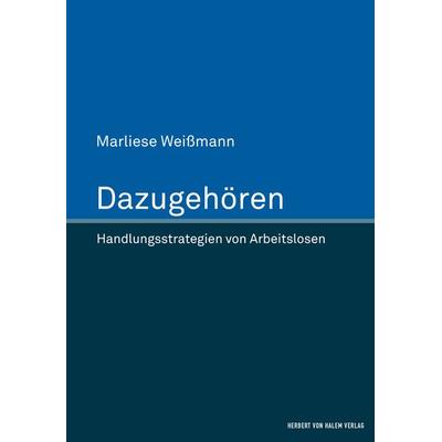 Dazugehören, Gebundene Ausgabe von Marliese Weissmann, Herbert von Halem Verlag, 978-3-7445-1057-8