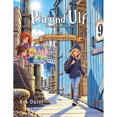Pia und Ulf, Taschenbuch von Rob Dürer, BoD – Books on Demand, 978-3-696-75037-4