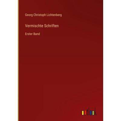 Vermischte Schriften, Gebundene Ausgabe von Georg Christoph Lichtenberg, Outlook, 978-3-368-03027-8