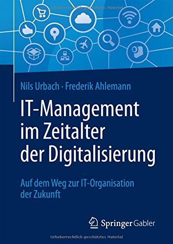 Nils Urbach - IT-Management im Zeitalter der Digitalisierung: Auf dem Weg zur IT-Organisation der Zukunft - Preis vom 30.09.2026 09:01:18 h