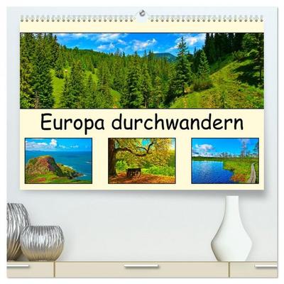 Europa durchwandern (hochwertiger Premium Wandkalender 2026 DIN A2 quer), Kunstdruck in Hochglanz