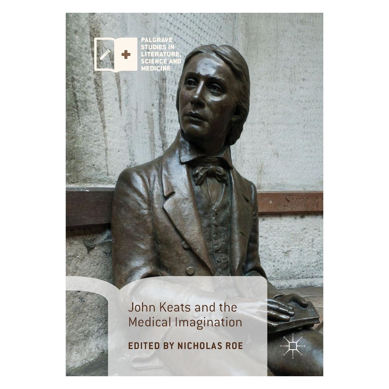 Springer John Keats and the Medical Imagination (Englisch, Hardcover, Nicholas Roe) (9783319638102)